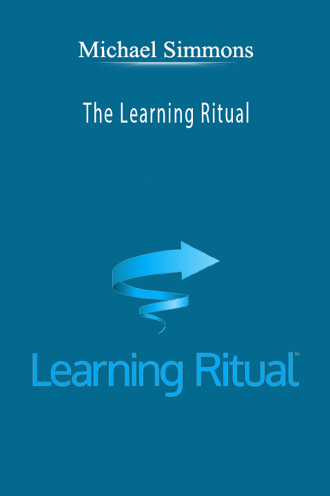 The Learning Ritual – Michael Simmons