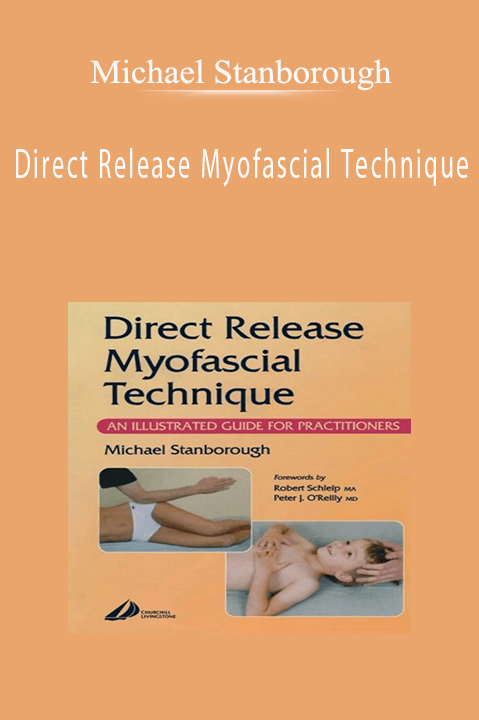 Direct Release Myofascial Technique – Michael Stanborough