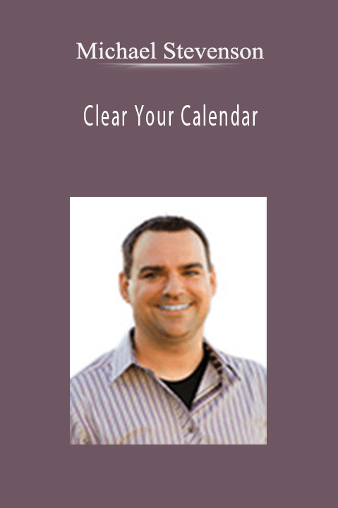 Clear Your Calendar – Michael Stevenson