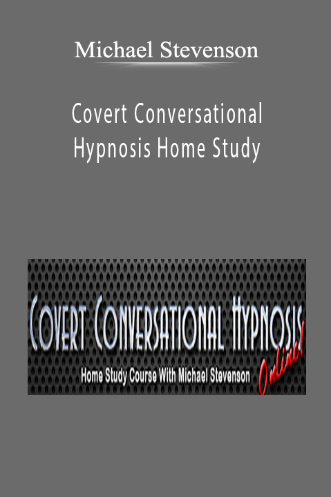 Covert Conversational Hypnosis Home Study – Michael Stevenson