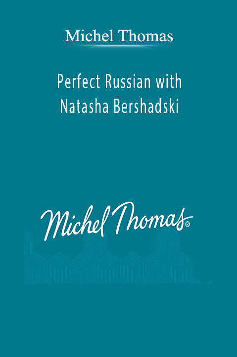 Perfect Russian with Natasha Bershadski – Michel Thomas