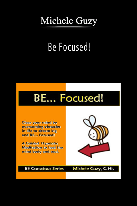 Be Focused! – Michele Guzy