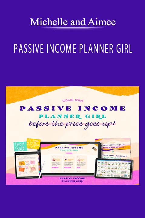 PASSIVE INCOME PLANNER GIRL – Michelle and Aimee