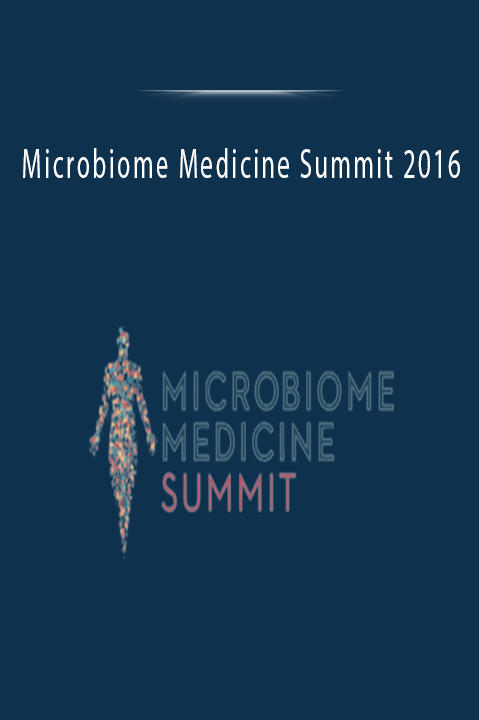 Microbiome Medicine Summit 2016