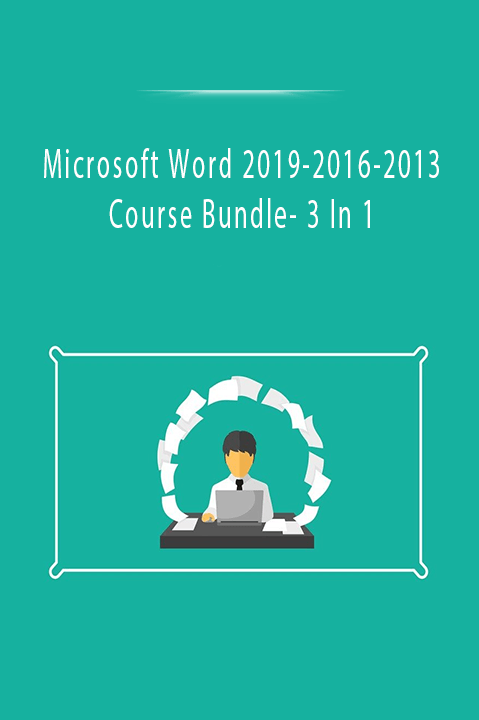 Microsoft Word 2019–2016–2013 Course Bundle– 3 In 1