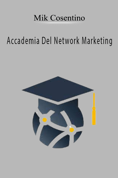 Accademia Del Network Marketing – Mik Cosentino