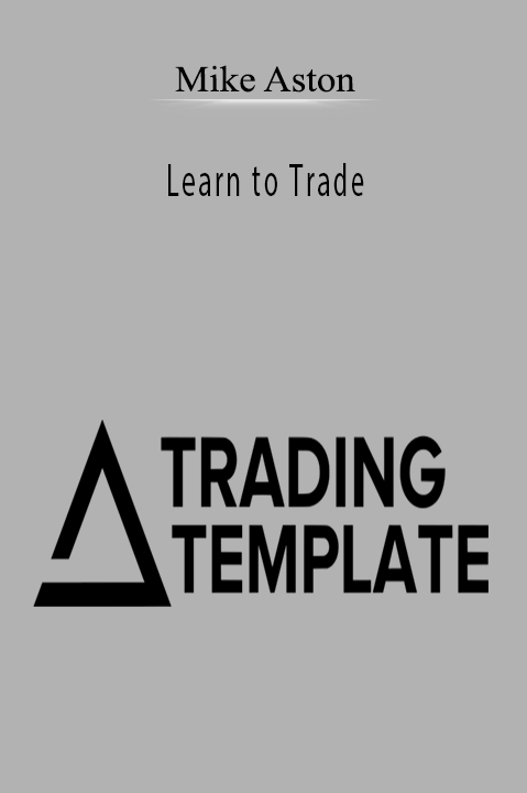 Learn to Trade – Mike Aston