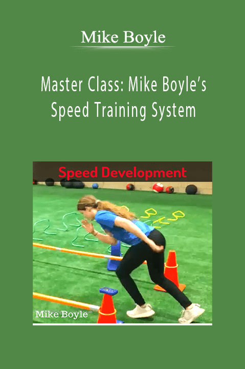 Master Class: Mike Boyle’s Speed Training System – Mike Boyle