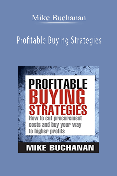 Profitable Buying Strategies – Mike Buchanan