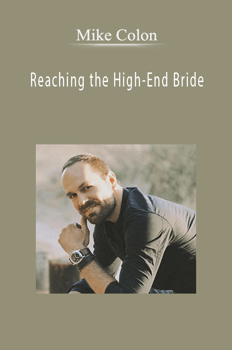 Reaching the High–End Bride – Mike Colon