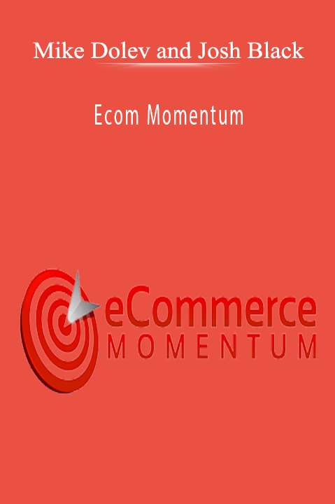 Ecom Momentum – Mike Dolev and Josh Black