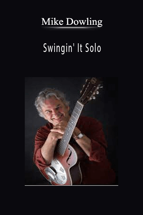 Swingin' It Solo – Mike Dowling