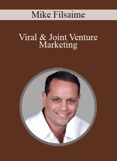 Viral & Joint Venture Marketing – Mike Filsaime