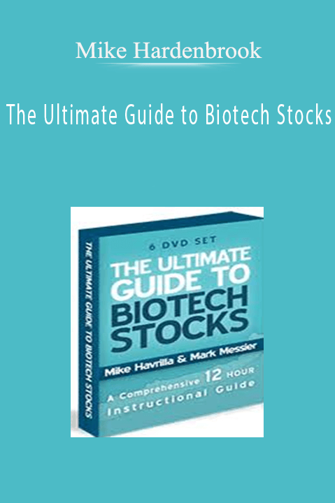 The Ultimate Guide to Biotech Stocks – Mike Havrilla and Mark Messier