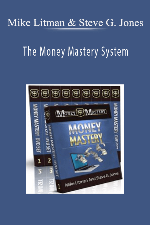 The Money Mastery System – Mike Litman & Steve G. Jones