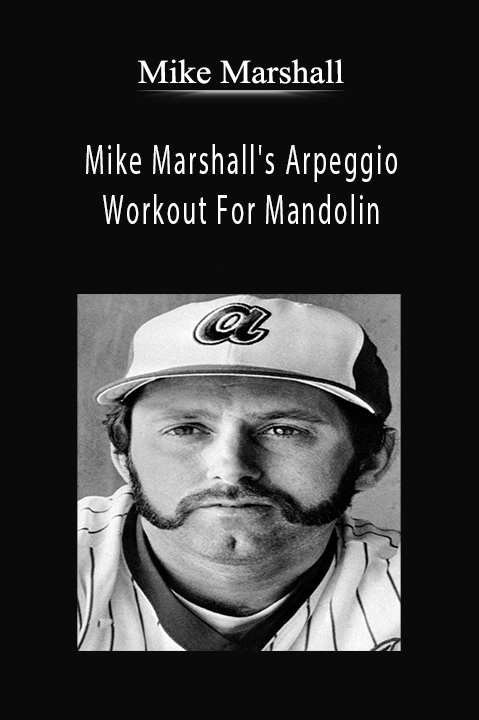 Mike Marshall's Arpeggio Workout For Mandolin – Mike Marshall