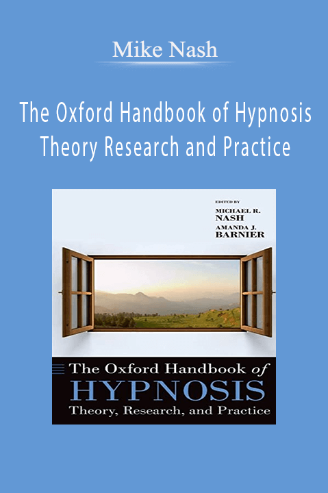 The Oxford Handbook of Hypnosis Theory Research and Practice – Mike Nash