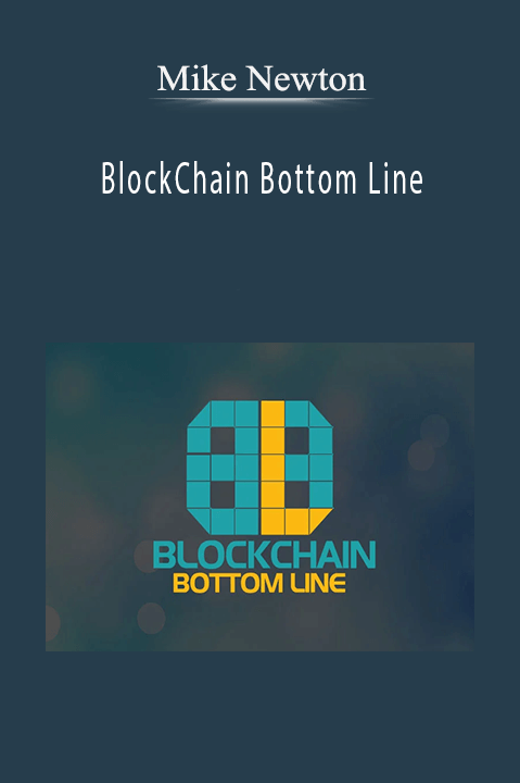 BlockChain Bottom Line – Mike Newton