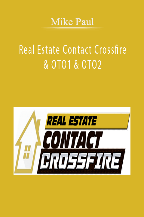 Real Estate Contact Crossfire & OTO1 & OTO2 – Mike Paul