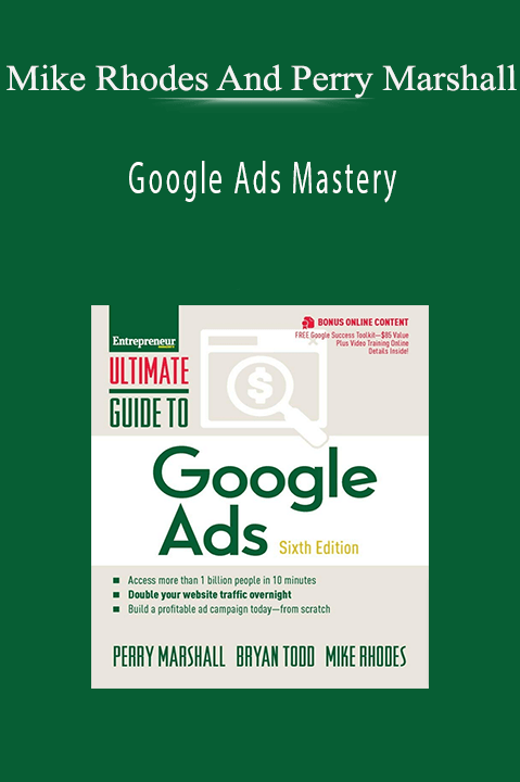 Google Ads Mastery – Mike Rhodes And Perry Marshall