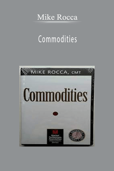 Commodities – Mike Rocca