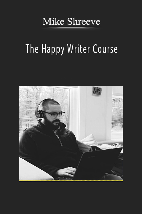 The Happy Writer Course – Mike Shreeve