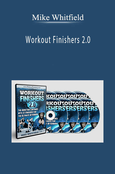 Workout Finishers 2.0 – Mike Whitfield