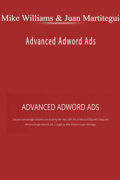 Advanced Adword Ads – Mike Williams & Juan Martitegui