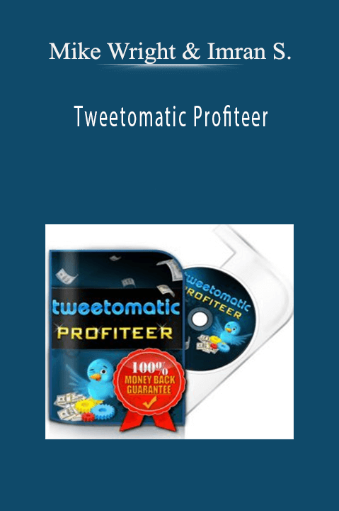 Tweetomatic Profiteer – Mike Wright & Imran S.