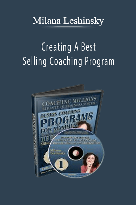 Creating A Best Selling Coaching Program – Milana Leshinsky