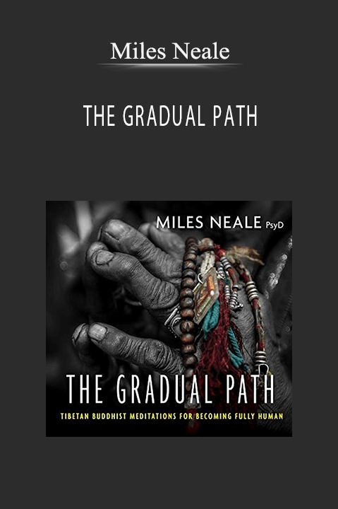 THE GRADUAL PATH – Miles Neale