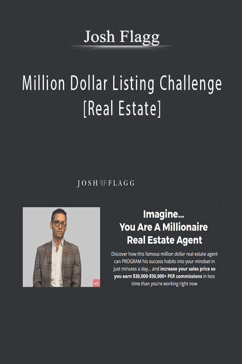 Million Dollar Listing Challenge [Real Estate] – Josh Flagg