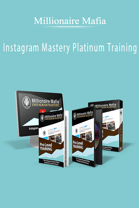 Instagram Mastery Platinum Training – Millionaire Mafia