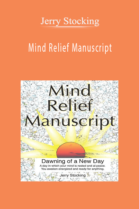 Jerry Stocking – Mind Relief Manuscript