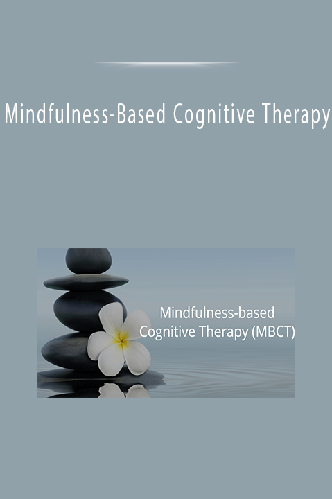 Mindfulness–Based Cognitive Therapy