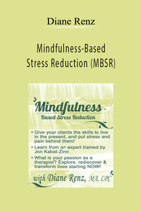 Diane Renz – Mindfulness–Based Stress Reduction (MBSR)