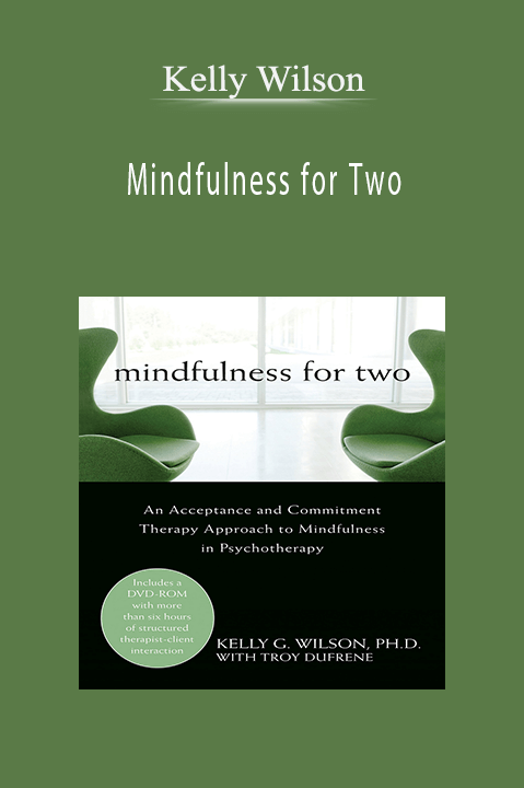 Kelly Wilson – Mindfulness for Two