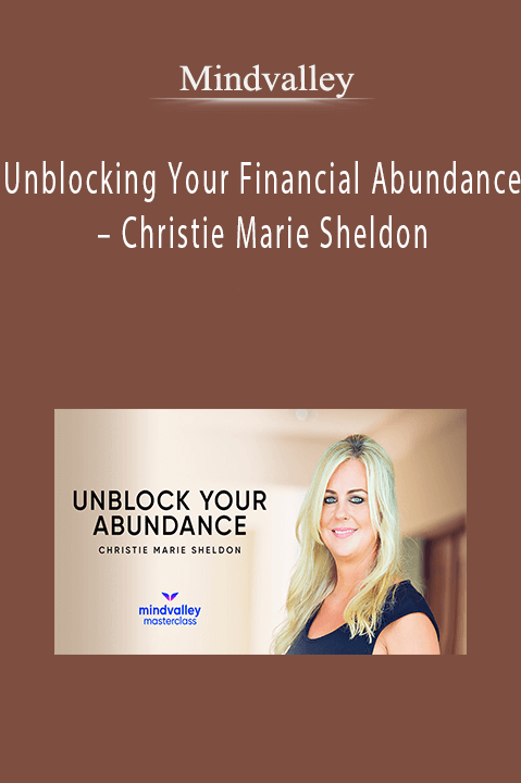 Unblocking Your Financial Abundance – Christie Marie Sheldon – Mindvalley