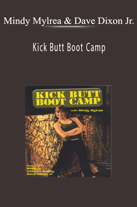 Kick Butt Boot Camp – Mindy Mylrea & Dave Dixon Jr.