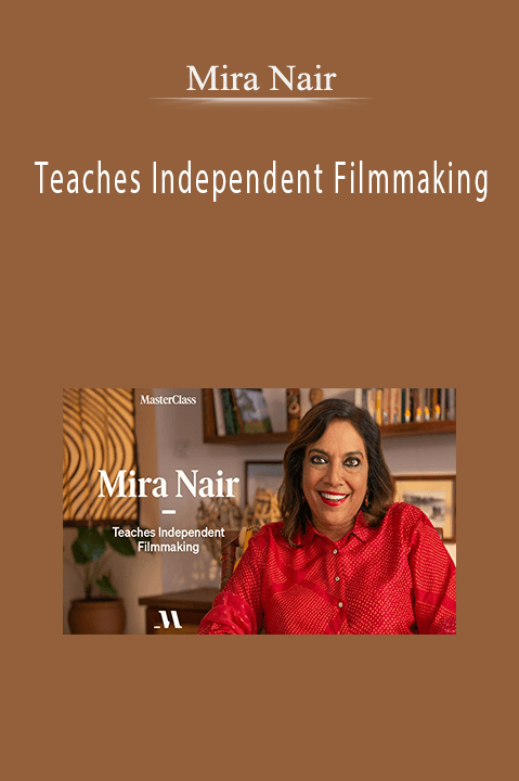 Mira Nair Teaches Independent Filmmaking