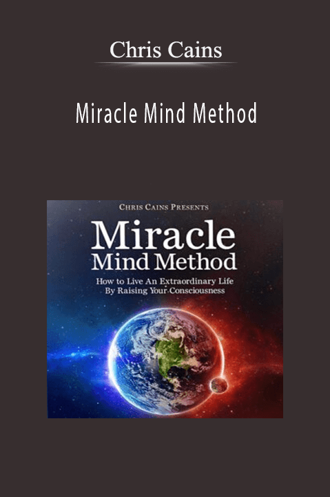 Chris Cains – Miracle Mind Method