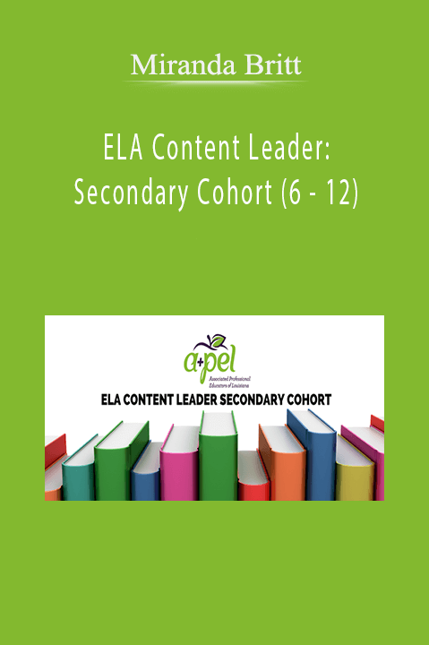 ELA Content Leader: Secondary Cohort (6 – 12) – Miranda Britt