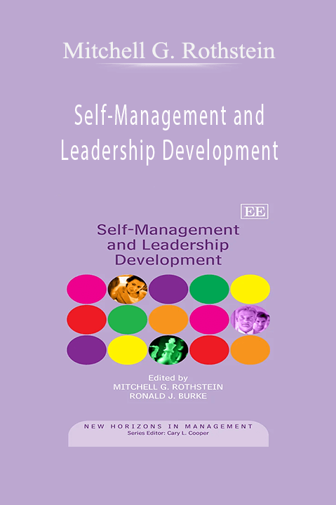 Self–Management and Leadership Development – Mitchell G. Rothstein