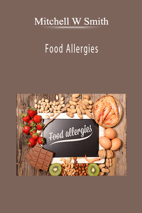 Food Allergies – Mitchell W Smith