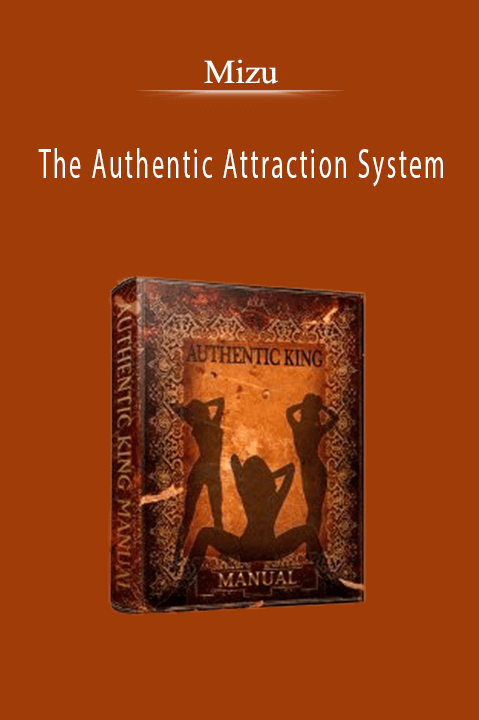 The Authentic Attraction System – Mizu