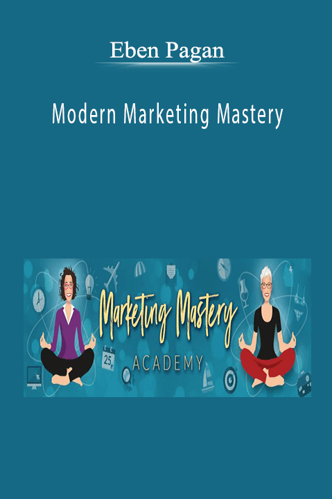 Eben Pagan – Modern Marketing Mastery