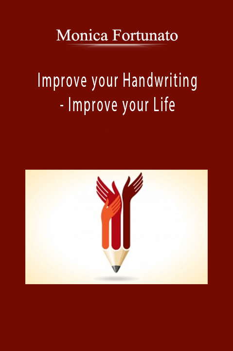 Improve your Handwriting – Improve your Life – Monica Fortunato