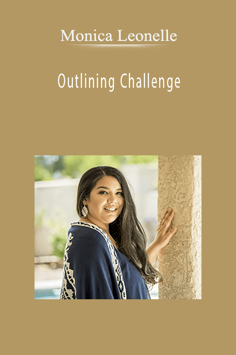 Outlining Challenge – Monica Leonelle