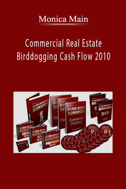 Commercial Real Estate Birddogging Cash Flow 2010 – Monica Main