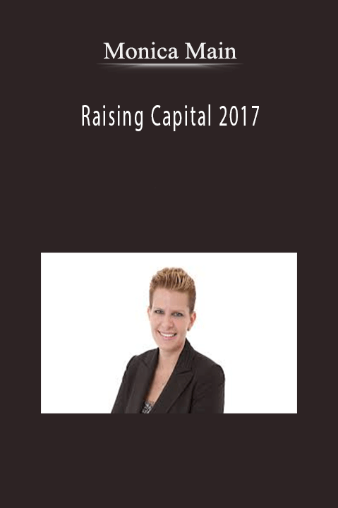 Raising Capital 2017 – Monica Main